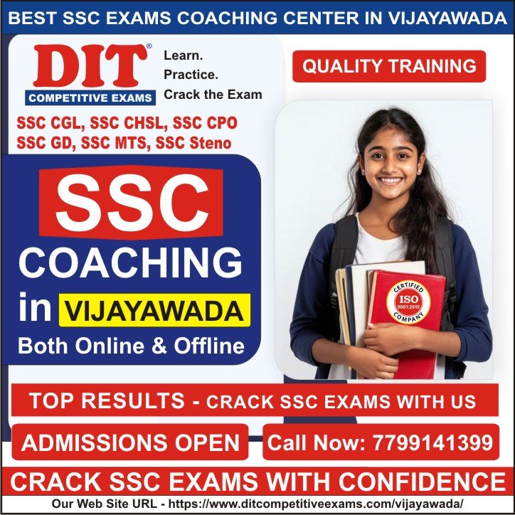 Learn SSC Coaching in Vijayawada for SSC CGL, SSC CHSL, SSC MTS & SSC GD Constable Exams at DIT Competitive Exams Vijayawada Learn SSC Coaching in Vijayawada for SSC CGL, SSC CHSL, SSC MTS & SSC GD Constable Exams at DIT Competitive Exams Vijayawada