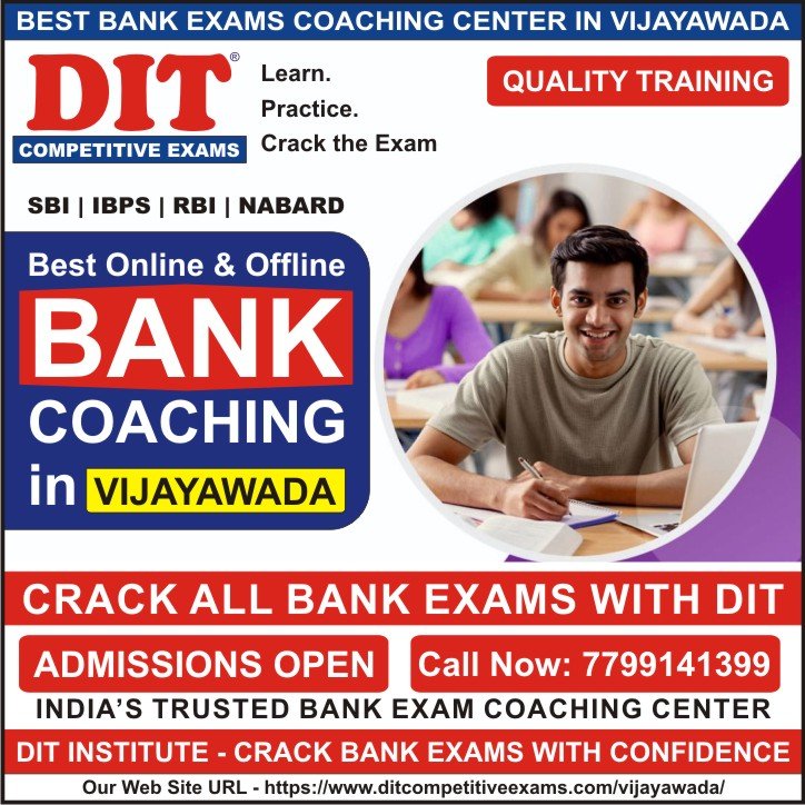learn all Bank Competitive Exams Coaching in Vijayawada for SBI PO, IBPS PO, SBI Clerk, IBPS Clerk, IBPS SO, RBI Grade B, IBPS RRB PO, RBI Assistant, IBPS RRB Clerk, NABARD Grade A at DIT Competitive Exams Vijayawada learn all Bank Competitive Exams Coaching in Vijayawada for SBI PO, IBPS PO, SBI Clerk, IBPS Clerk, IBPS SO, RBI Grade B, IBPS RRB PO, RBI Assistant, IBPS RRB Clerk, NABARD Grade A at DIT Competitive Exams Vijayawada